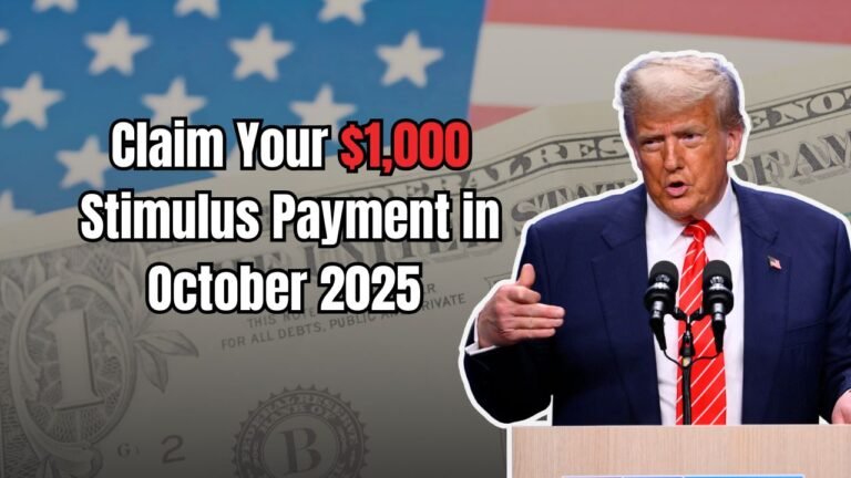 Claim Your $1,000 Stimulus Payment in October 2025 – Step-by-Step Guide