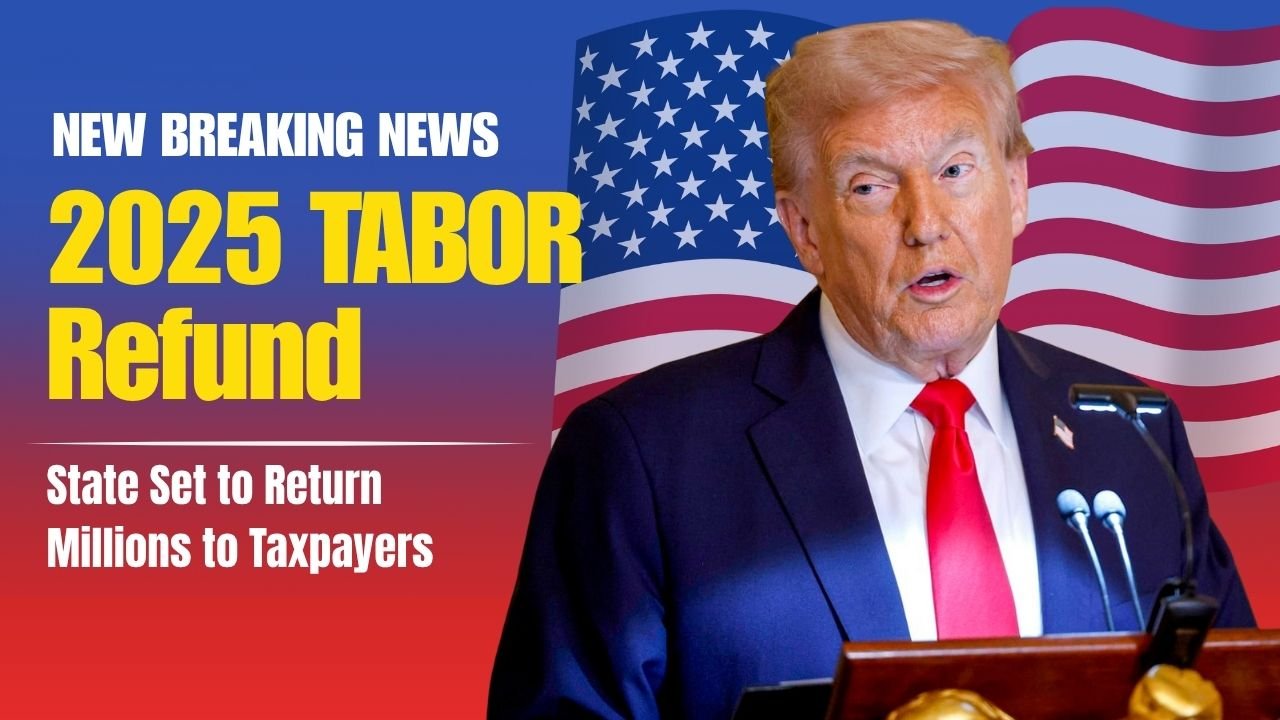 2025 TABOR Refund: State Set to Return Millions to Taxpayers
