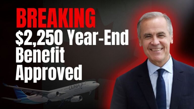 $2,250 Year-End Benefit Approved — Eligible Canadians to Receive Payments in December 2025