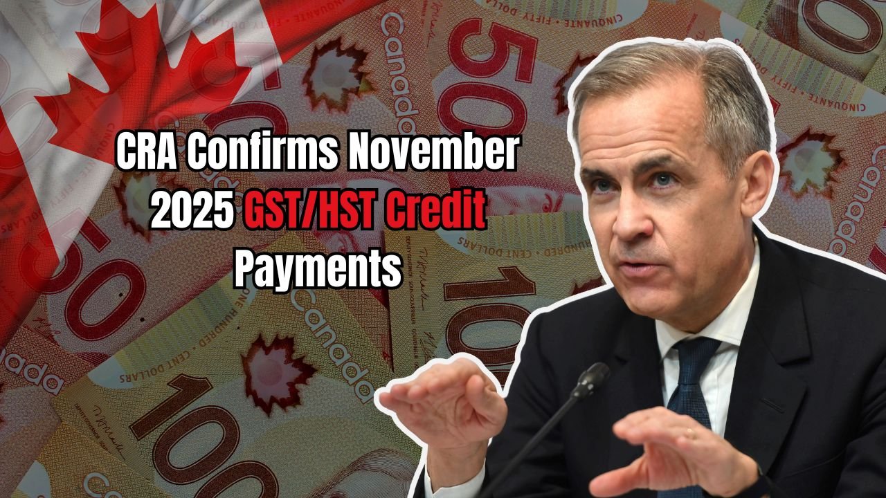 CRA Confirms November 2025 GST/HST Credit Payments — Canadians to Receive Up to $533