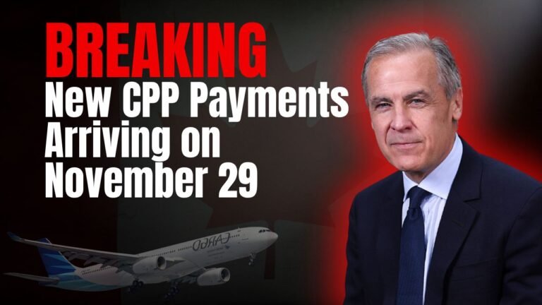 Canada’s New CPP Payments Arriving on November 29, 2025 — See When You’ll Get Yours