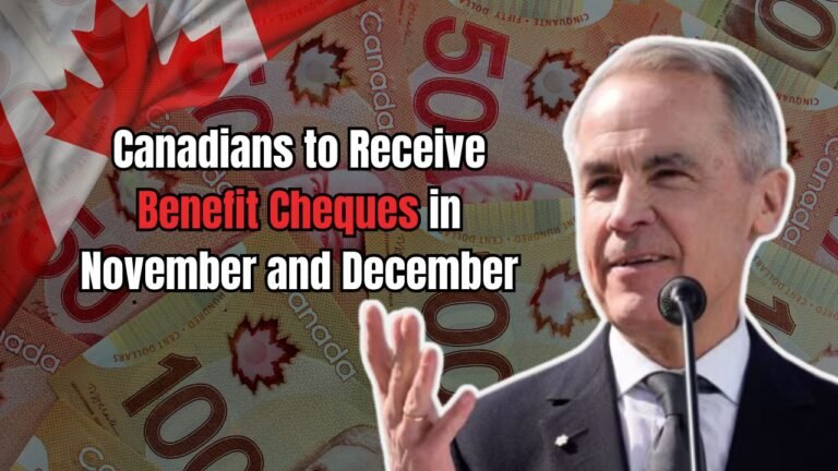 Canadians to Receive Benefit Cheques in November and December