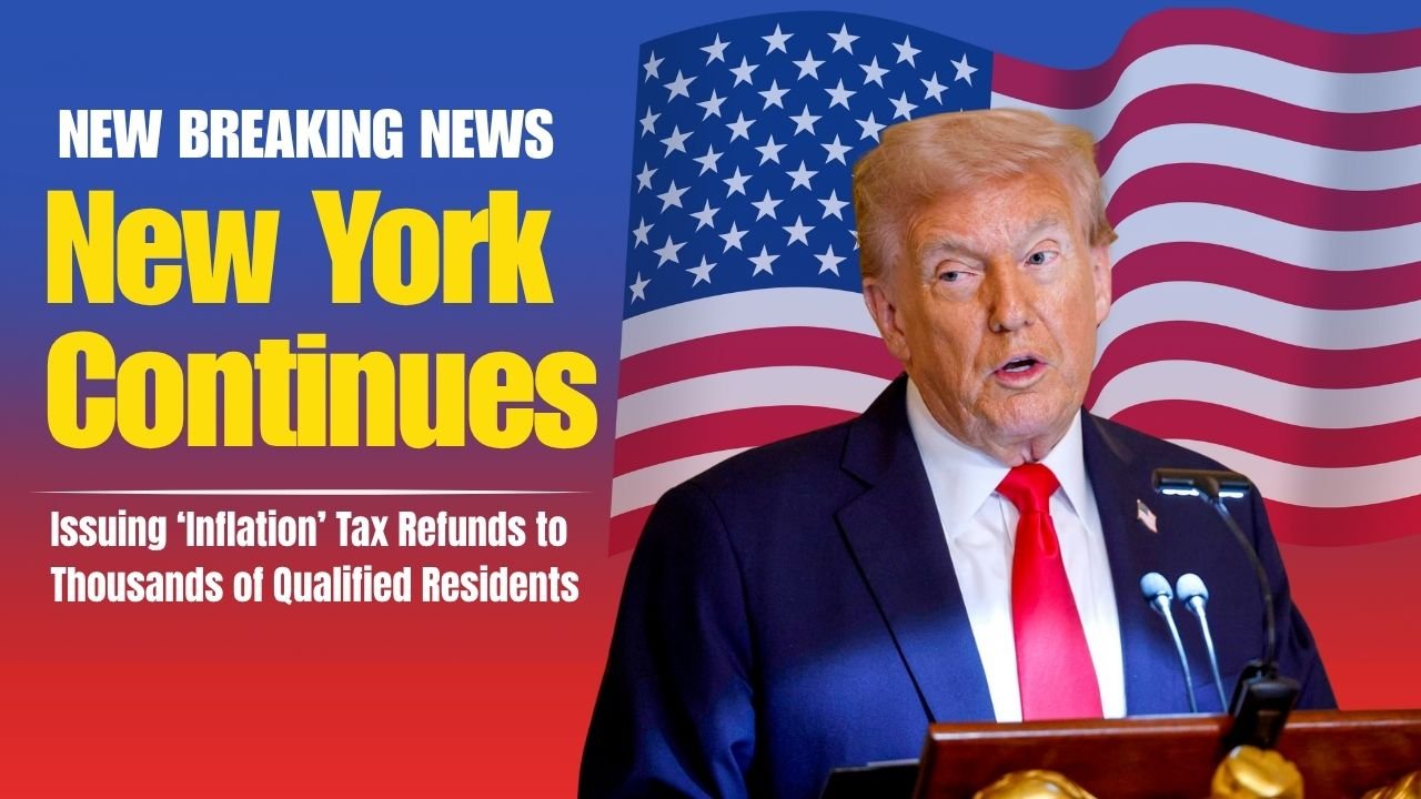 New York Continues Issuing ‘Inflation’ Tax Refunds to Thousands of Qualified Residents