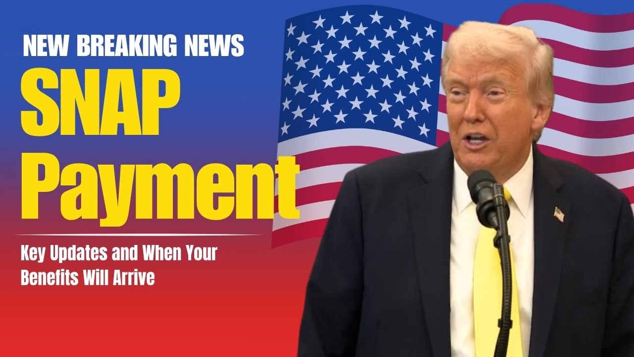 SNAP Payment Delays Explained: Key Updates and When Your Benefits Will Arrive