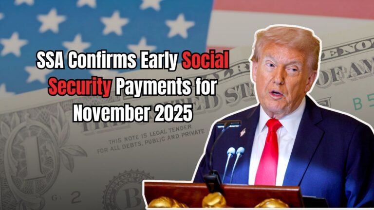 SSA Confirms Early Social Security Payments for November 2025 — Check Dates and Key Details