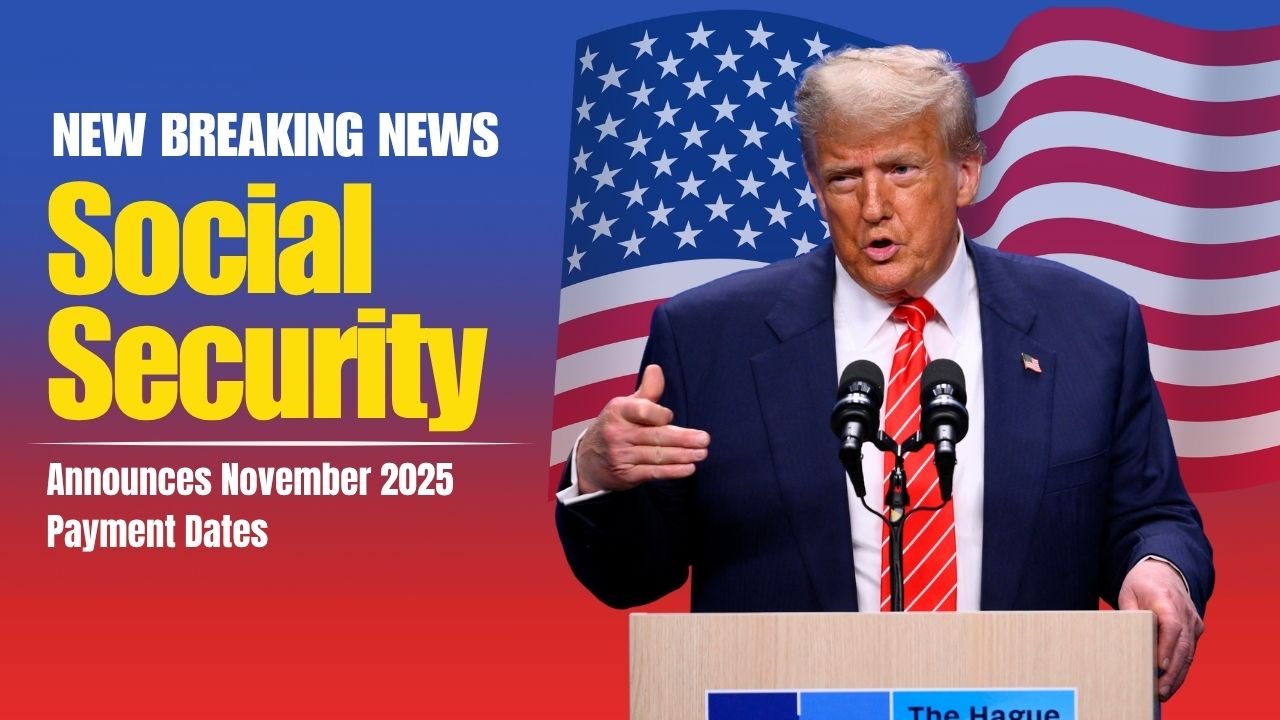 Social Security Announces November 2025 Payment Dates — Find Out Who Gets Paid and When