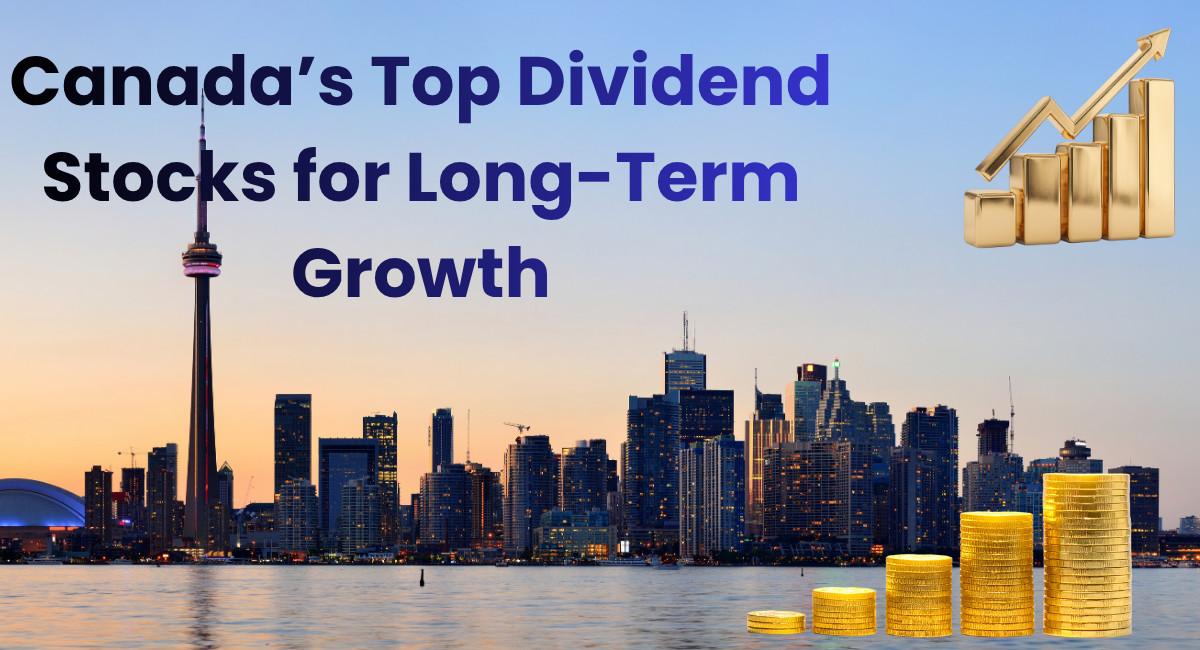 Three-Canadian-Dividend-Stocks-Strengthening-Payout-Growth-for-Long-Term-Investors